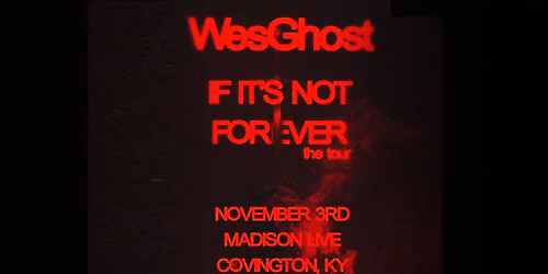 WesGhost - COVINGTON, KY