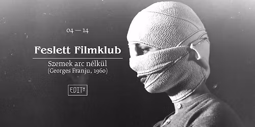 Feslett Filmklub \u2013 Szemek arc n\u00e9lk\u00fcl (Georges Franju, 1960)