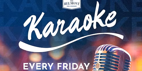 Belmont Hotel Karaoke every Friday Night!