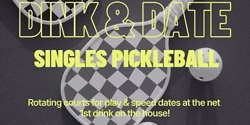 Thursday | \ud83c\udfd3 Dink &amp; Date SINGLES PICKLEBALL | \ud83d\udccdChicken N Pickle Grand Prairie | Book at thursday.com