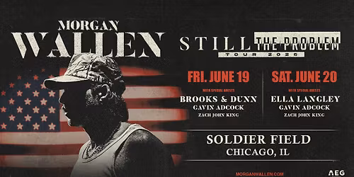 Morgan Wallen Still the Problem Tour \/ Brooks & Dunn, Zach John King, Gavin Adcock