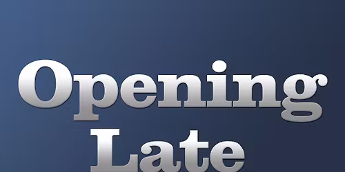 Opening LATE: Day after Thanksgiving