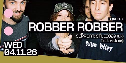Concert: Robber Robber + support: Studio20