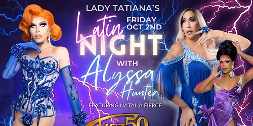 The Chez Celebrates 50 Years with Lady Tatiana's Latin Night \u2728 Featuring Alyssa Hunter