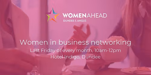 Dundee and Angus Women in Business Networking Morning - May 2026