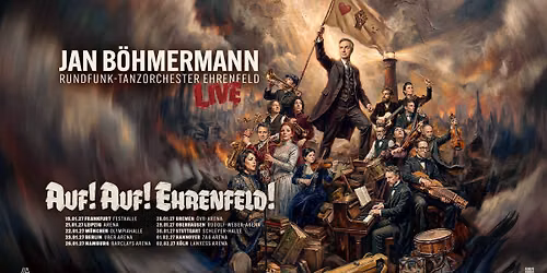 Jan B\u00f6hmermann & Rundfunk-Tanzorchester Ehrenfeld \/\/\/ Auf! Auf! Ehrenfeld! Tour 2027 \/\/\/ Bremen