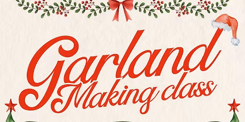 Garland Making Class \ud83d\udc9a