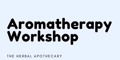 Aromatherapy Workshop