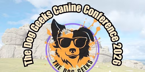 The Dog Geeks Canine Conference 2026