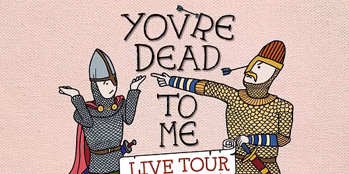 You're Dead To Me - Live Tour