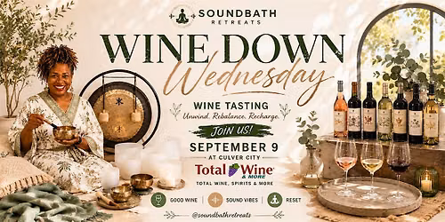 Wine Down Wednesday: Wine Tasting & Soundbath Experience