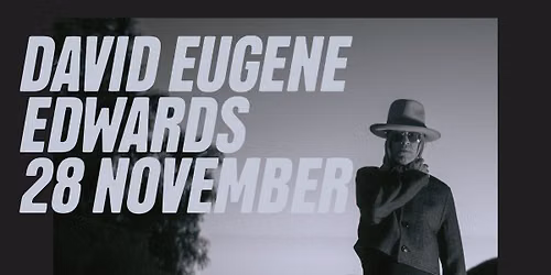 David Eugene Edwards | Nalen, Stockholm