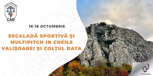 Escaladă sportivă și multipitch in Cheile Valișoarei și Colțul Data