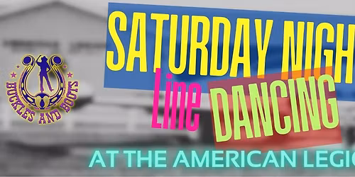 SATURDAY NIGHT Line Dancing at the American Legion Walter L Fox Post 2
