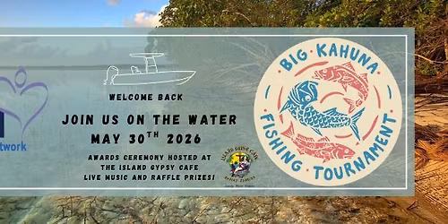 3rd Annual Big Kahuna Fishing Tournament