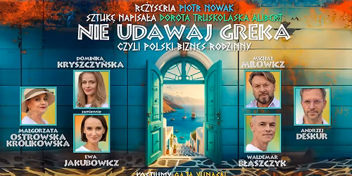 Spektakl Nie Uwawaj Greka - 23.11.2025 Gda\u0144sk