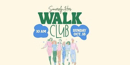 Sincerely, Her Women's Walk Club