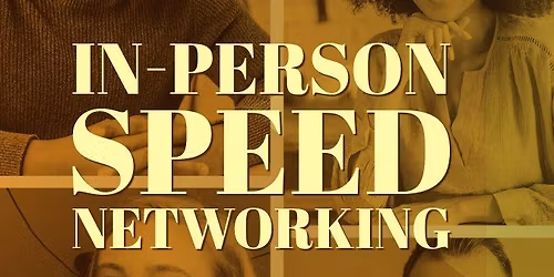 Annual In-Person Speed Networking Event