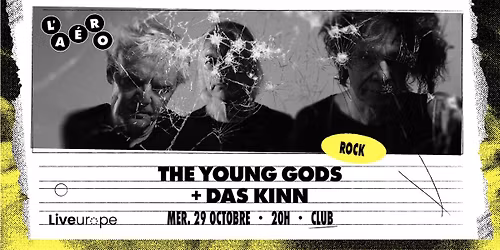 The Young Gods + Das Kinn \u2219 L'A\u00e9ronef\u23a5Club