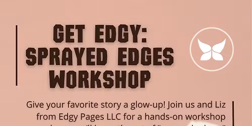 Get Edgy: Sprayed Edges Worshop