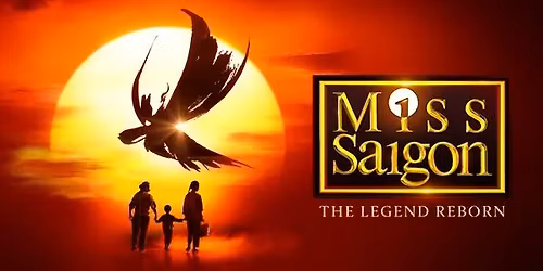 Miss Saigon - Milton Keynes Theatre - Matinee - Sat 11 Apr 2026