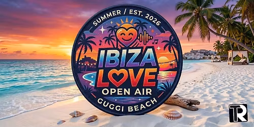 IBIZA LOVE Open Air 2026 @GUGGI BEACH bei Regensburg