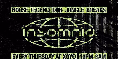 Insomnia London: Thursday's at XOYO