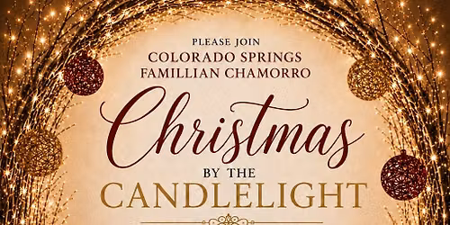 Colorado Springs Familian Chamorro Christmas By The Candlelight