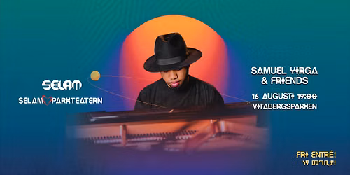 Samuel Yirga & Friends | Parkteatern, fri entr\u00e9!