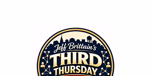 Jeff Brittain\u2019s Third Thursday Networking