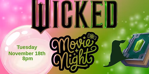 Wicked Pt 1 Movie Night