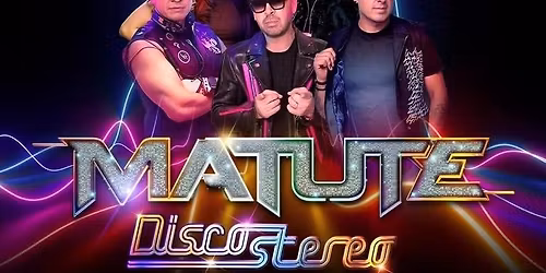 MATUTE DISCO STEREO TOUR 