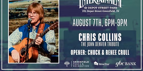 Entertainment @ Depot Street Park \u2013 Chris Collins \u2013 a John Denver Tribute