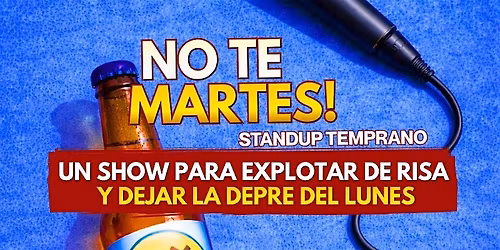 NO TE MARTES! Stand Up