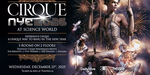 CIRQUE NYE 2026 @ Science World
