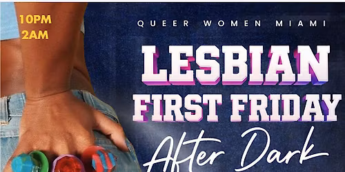 Lesbian First Friday After Dark\u2013 Queer Women Night in Wynwood MIami
