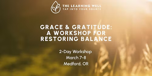 Grace and Gratitude: A Workshop for Restoring Balance