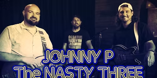 Johnny P The Nasty Three at Panorama (Sat, 3\/21\/26)