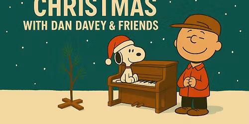 A Charlie Brown Christmas - with Dan Davey & Friends