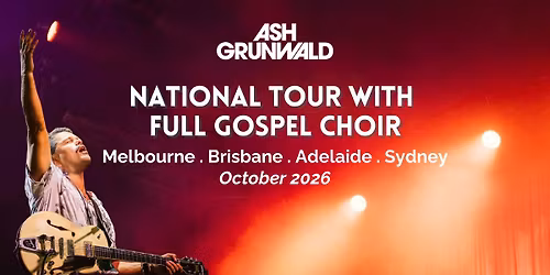Ash Grunwald with Full Gospel Choir - Quoir directed by Libby O'Donovan OAM