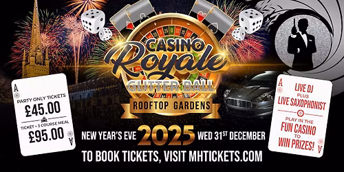 New Years Eve : Casino Royale : Rooftop Gardens