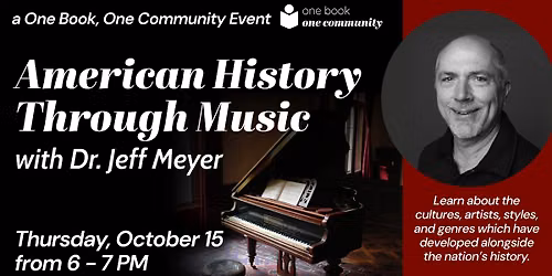 American History through Music with Dr. Jeff Meyer: A One Book One Community Event