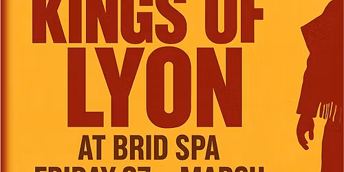Kings Of Lyon live @ Brid Spa