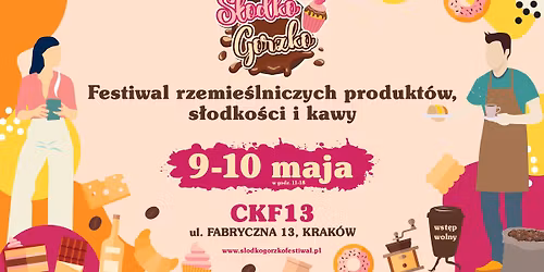 S\u0142odko Gorzko Krak\u00f3w - festiwal rzemie\u015blniczych produkt\u00f3w s\u0142odko\u015bci i kawy \u2615\ud83c\udf70\ud83d\udd25
