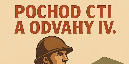 🎖️ Pochod Cti a odvahy IV. 