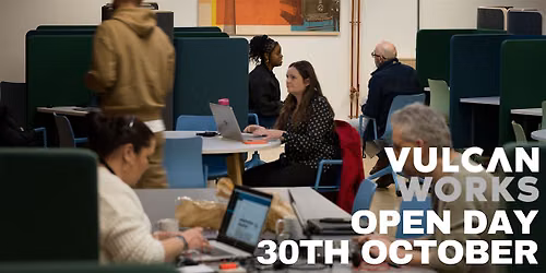 Vulcan Works October Open Day