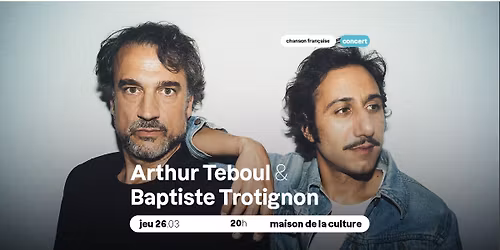 CONCERT - Arthur Teboul & Baptiste Trotignon