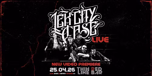 LEK CITY CASE - LIVE + New Video Premiere @ Thin Red Line Bar - 25.04.2026