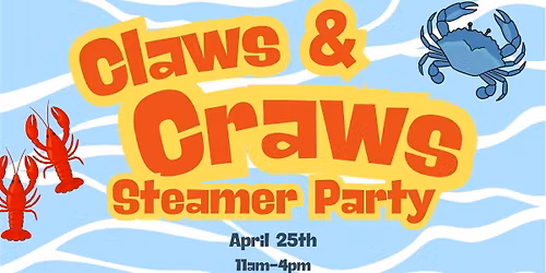 Claws & Craws: Steamer Party!