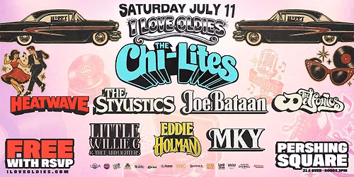 FREE EVENT! The Chi-Lites, Heatwave, The Stylistics  & MORE!